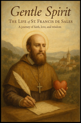 Gentle Spirit The Life of St. Francis de Sales Poster