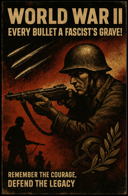 Every Bullet a Fascist's Grave Poster