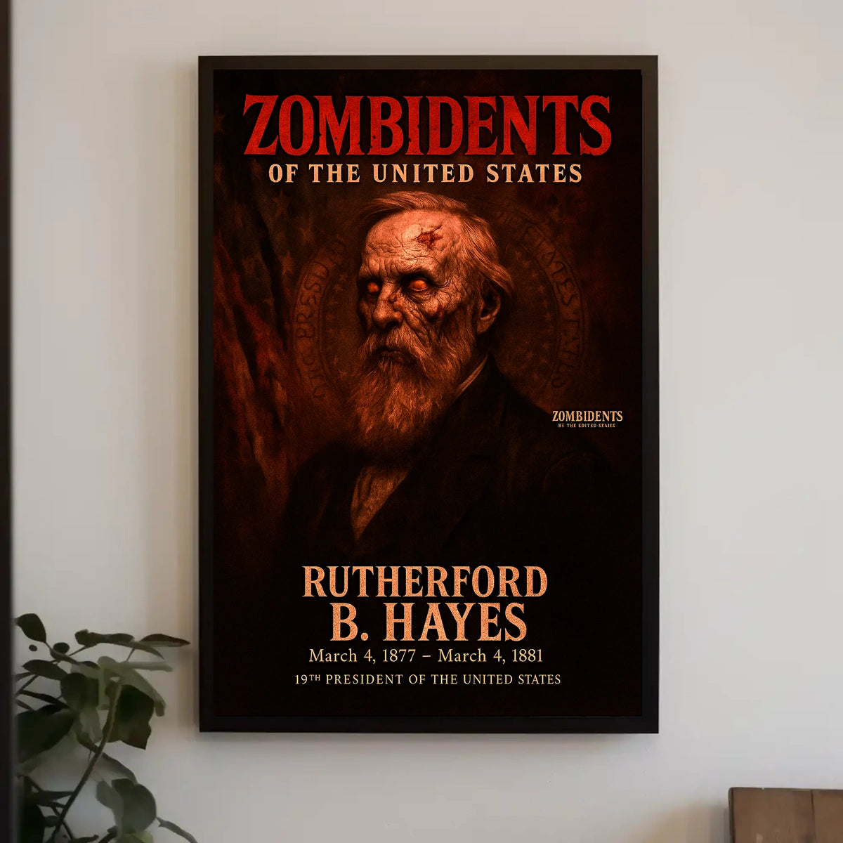 Rutherford B. Hayes 19th President of the United States Zombidents Poster Series