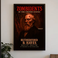 Rutherford B. Hayes 19th President of the United States Zombidents Poster Series