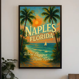 Naples, Florida Where Elegance Meets Nature Poster