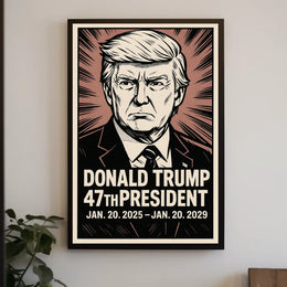 Donald Trump 47th President Poster
