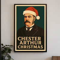 Chester Arthur Christmas Poster