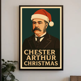 Chester Arthur Christmas Poster