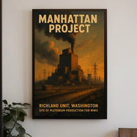 Manhattan Project Richland Unit Poster