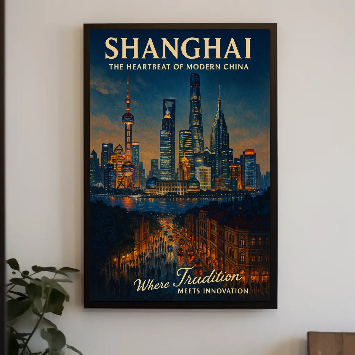 Shanghai The Heartbeat of Modern China Poster