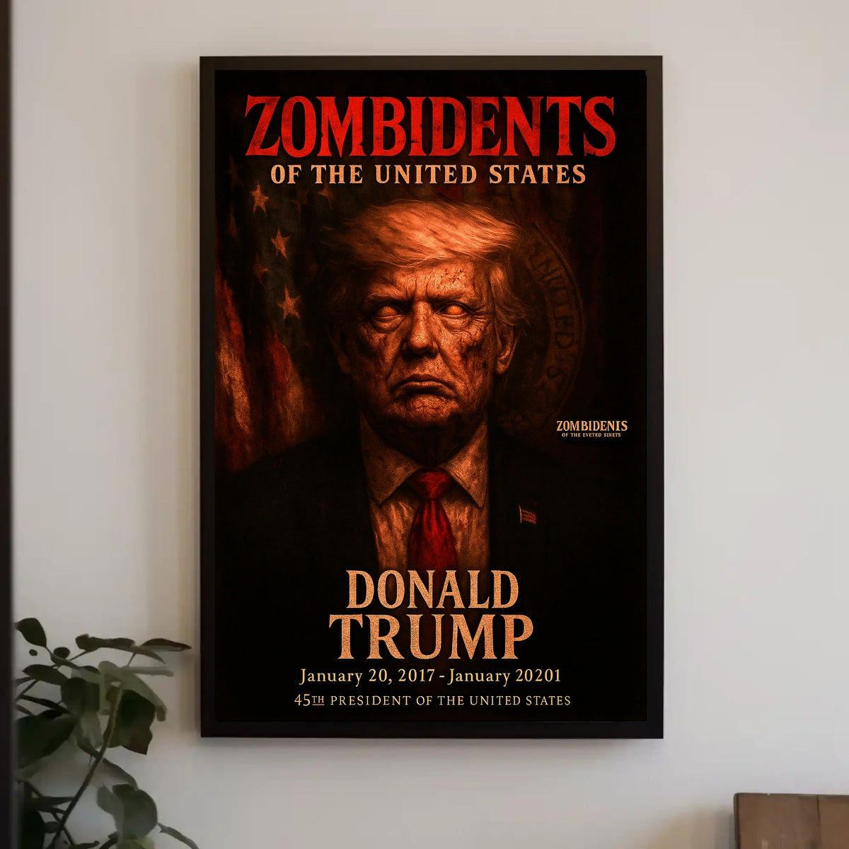 Donald Trump 45th President of the United States Zombidents Poster Series