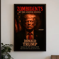 Donald Trump 45th President of the United States Zombidents Poster Series