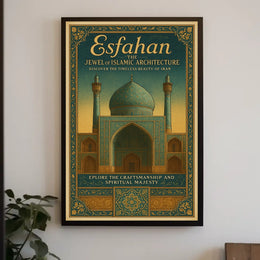Esfahan The Jewel Of Islamic Poster