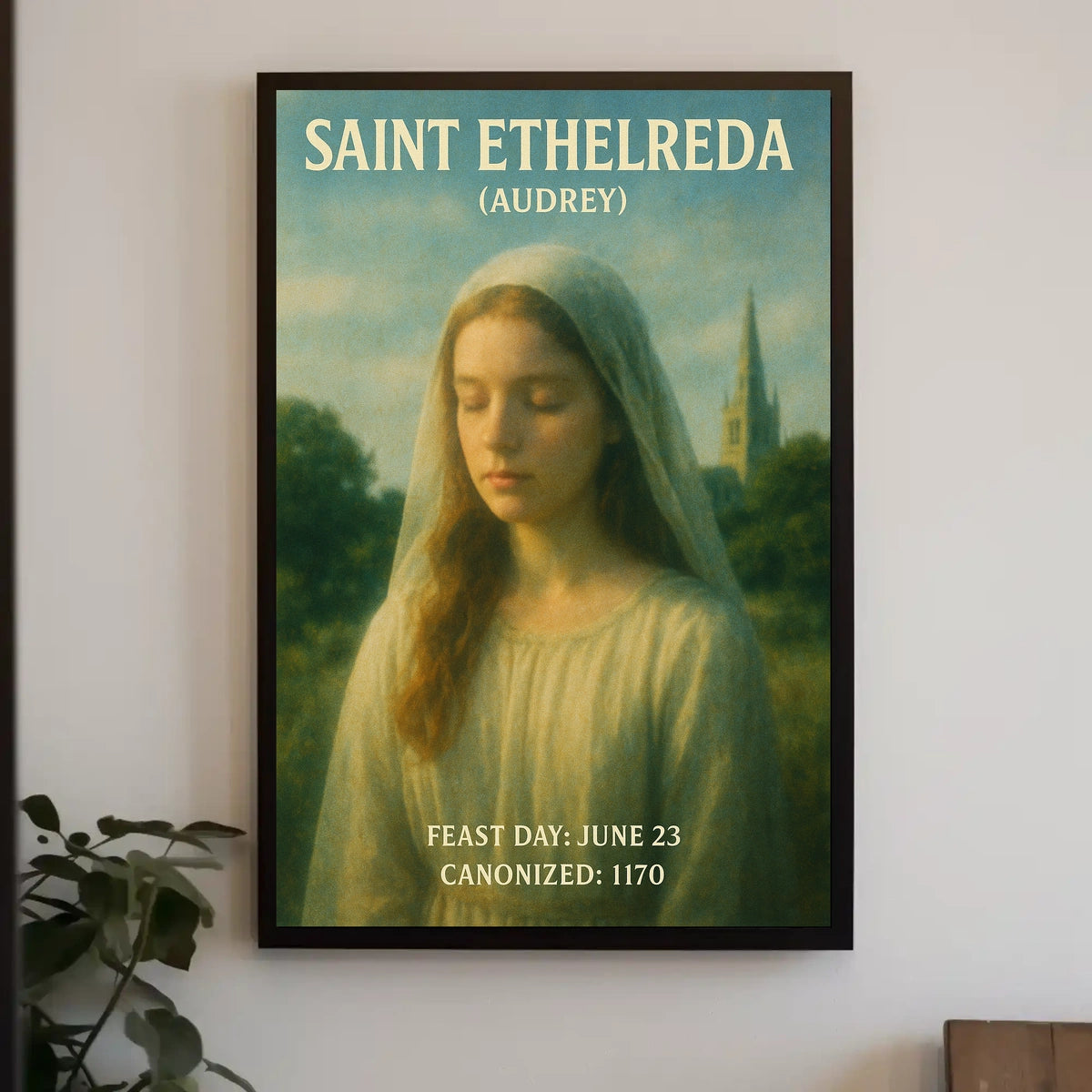 Saint Ethelreda (Audrey) Poster