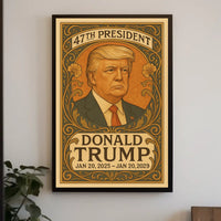 President Donald Trump A Legacy in Bloom Poster