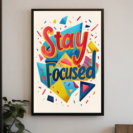 Stay Focused Poster