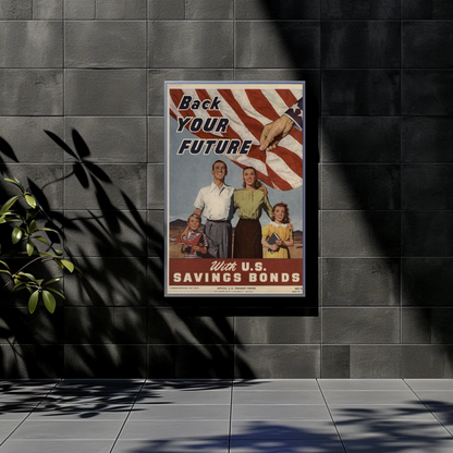 Back Your Future With U.S. Savings Bonds Vintage War Propaganda Poster