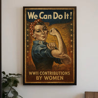We Can Do It WWII Contributions by Women Poster