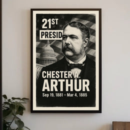 Chester A. Arthur Presidential Commemorative Historical or Presidential Poster