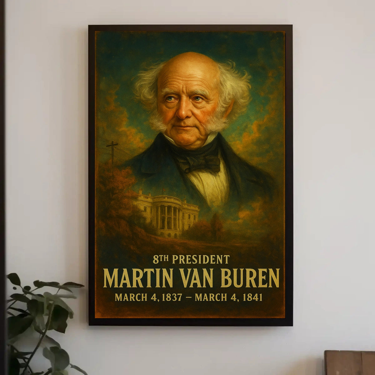 Martin Van Buren History Buff Neoclassical Realism Poster