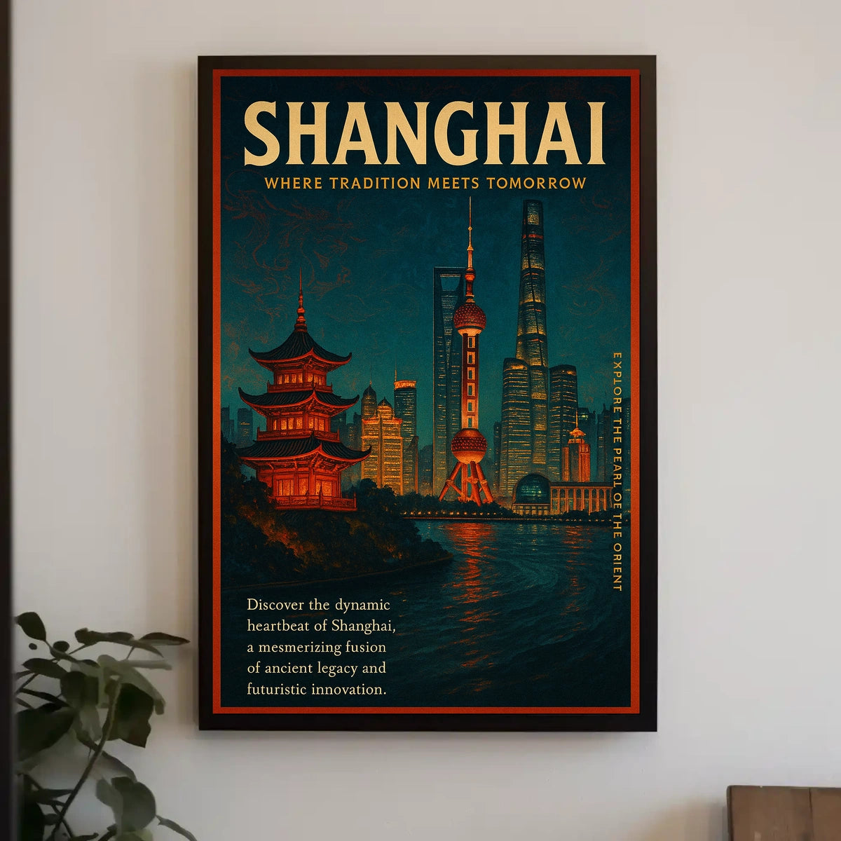 Shanghai Where Tradition Meets Tomorrow Poster