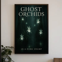 Ghost Orchids In A Dark Swamp Poster