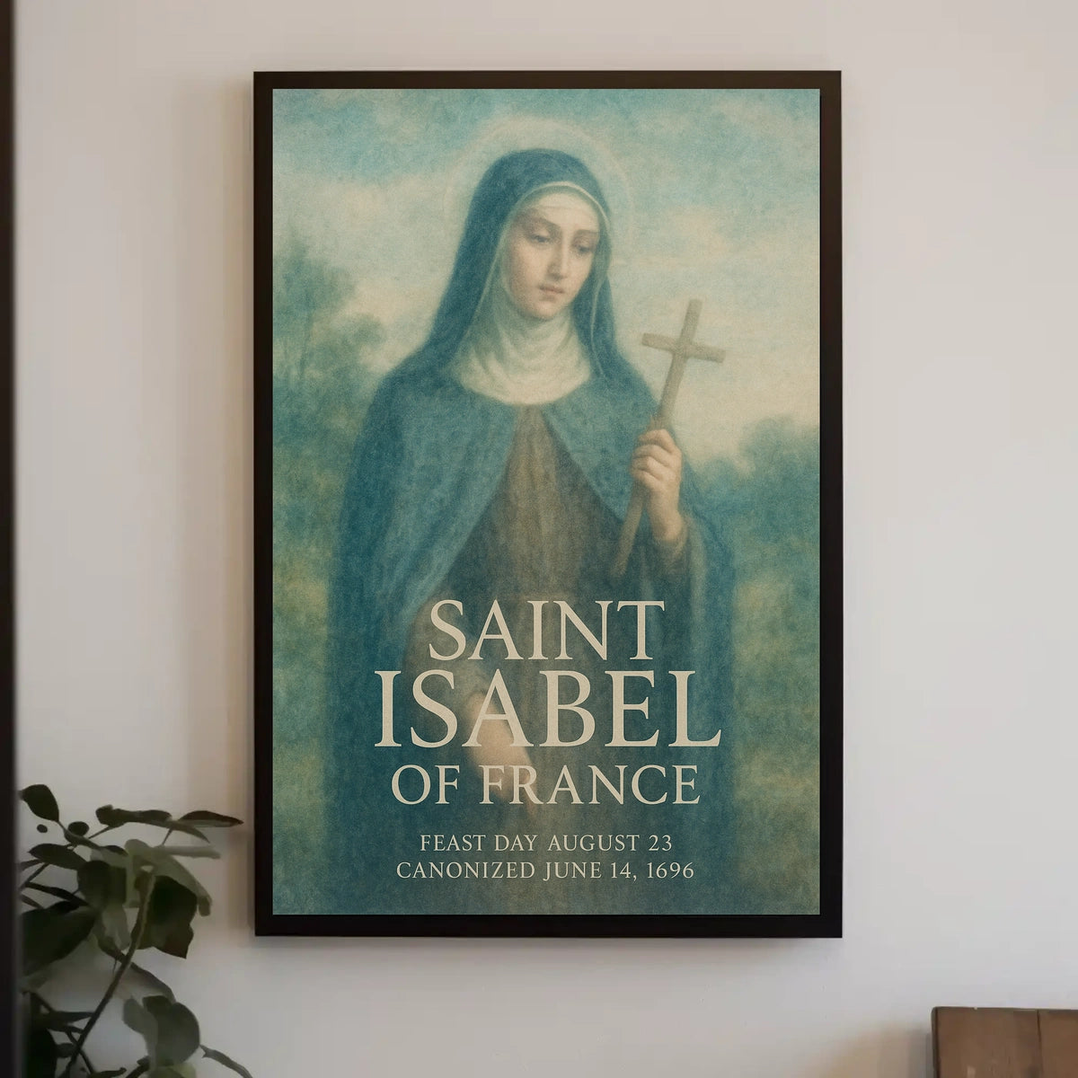 Saint Isabel of France Poster