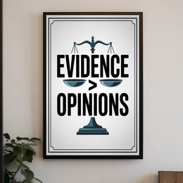Evidence Over Opinions Motivational or Quote Poster