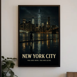 New York City You Are Here. You Are Alive Poster