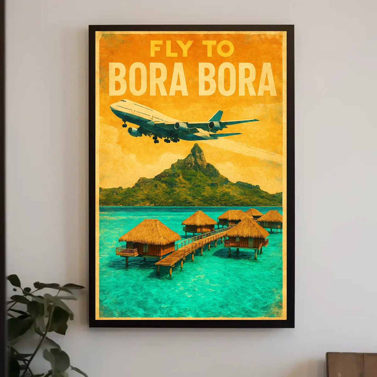 Fly To Bora Bora Poster