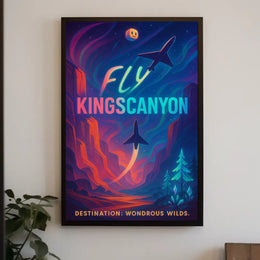 Fly Kings Canyon Poster