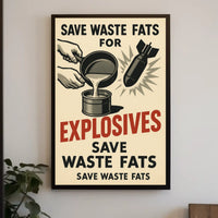 Save Waste Fats for Explosives Poster