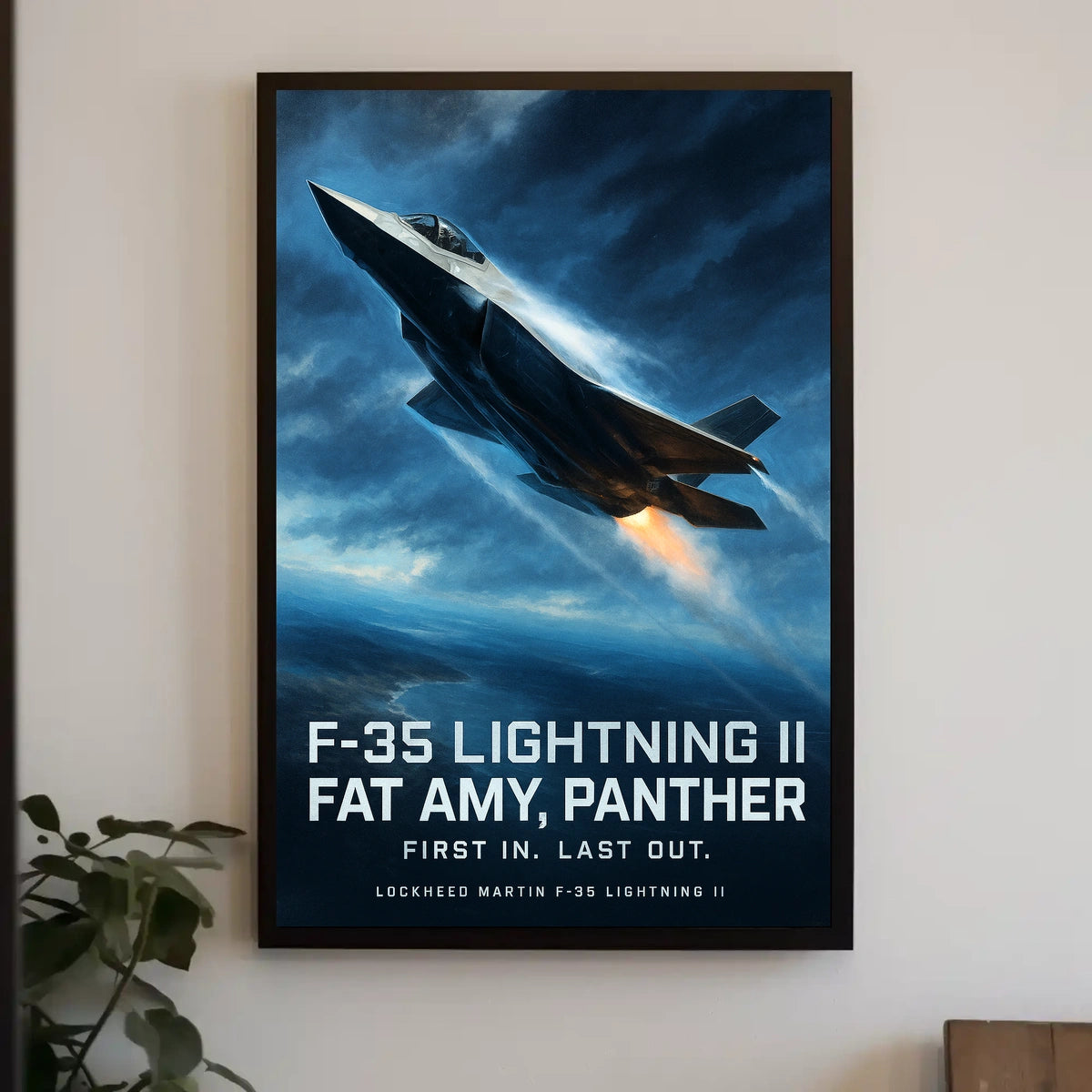 F-35 Lightning II First In, Last Out Poster