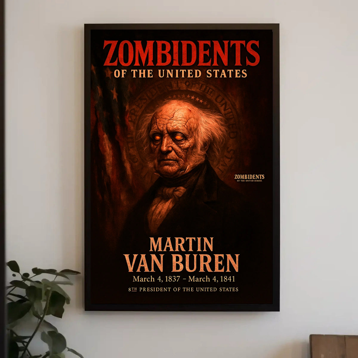 Martin Van Buren 8th President of the United States Zombidents Poster Series