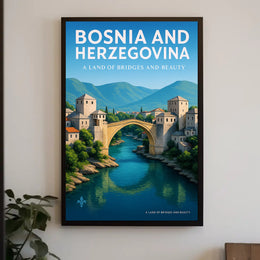Bosnia and Herzegovina A Land of Bridges and Beauty Poster PosterGoat