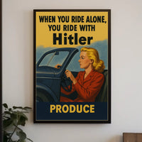 When You Ride Alone, You Ride with Hitler Poster