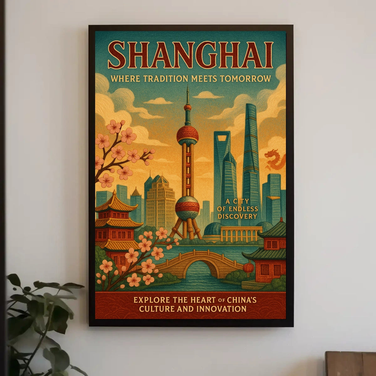 Shanghai Where Tradition Meets Tomorrow Poster