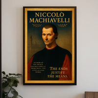 Niccolò Machiavelli The Ends Justify the Means Poster