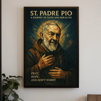 St. Padre Pio A Journey of Faith and Miracles Poster