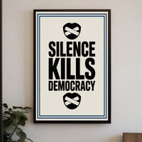 Silence Kills Democracy Political Impact Poster