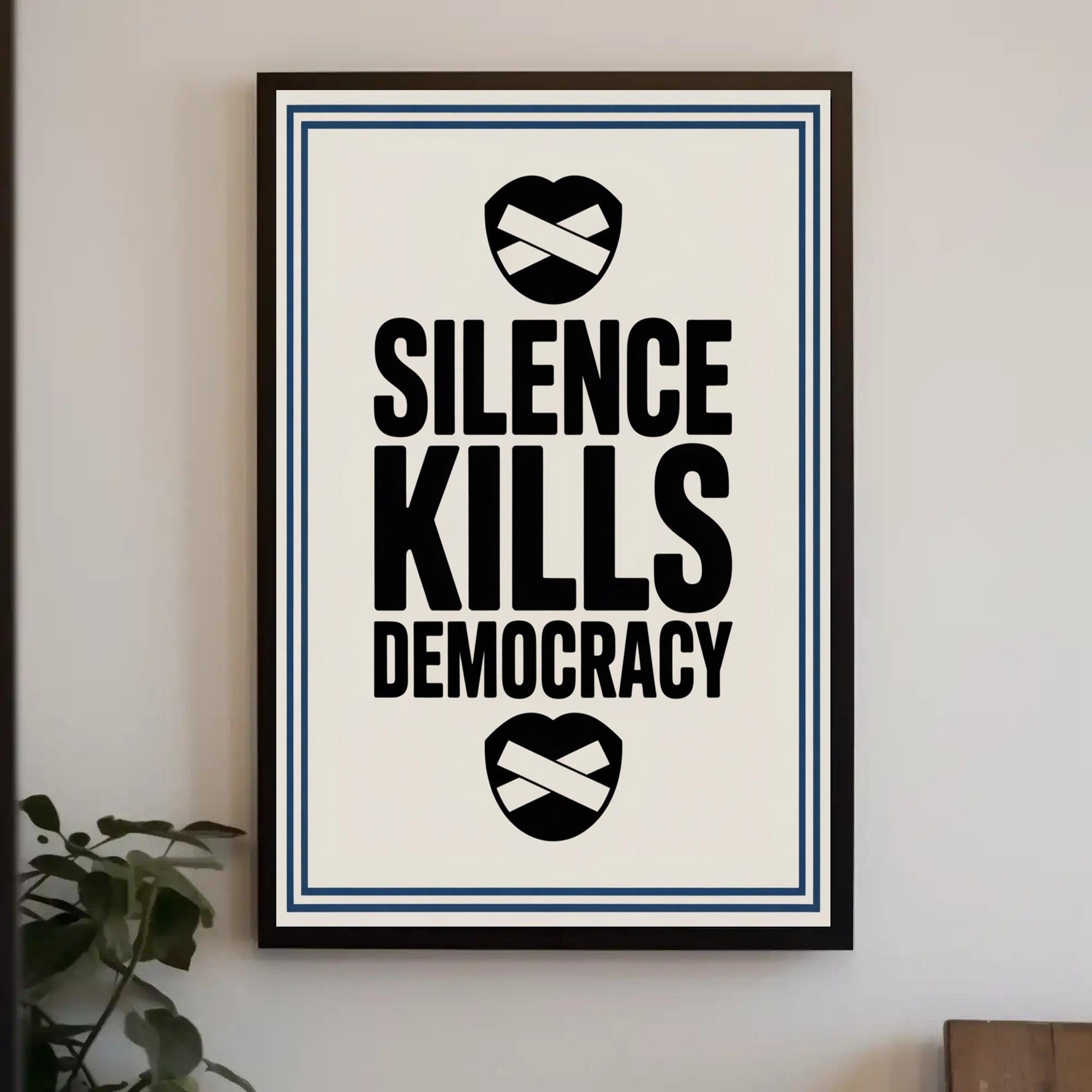 Silence Kills Democracy Political Impact Poster