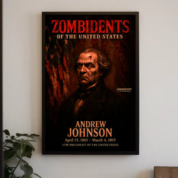 Andrew Johnson 17th President of the United States Zombidents Poster Series