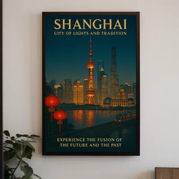 Shanghai City of Lights and Tradition Poster