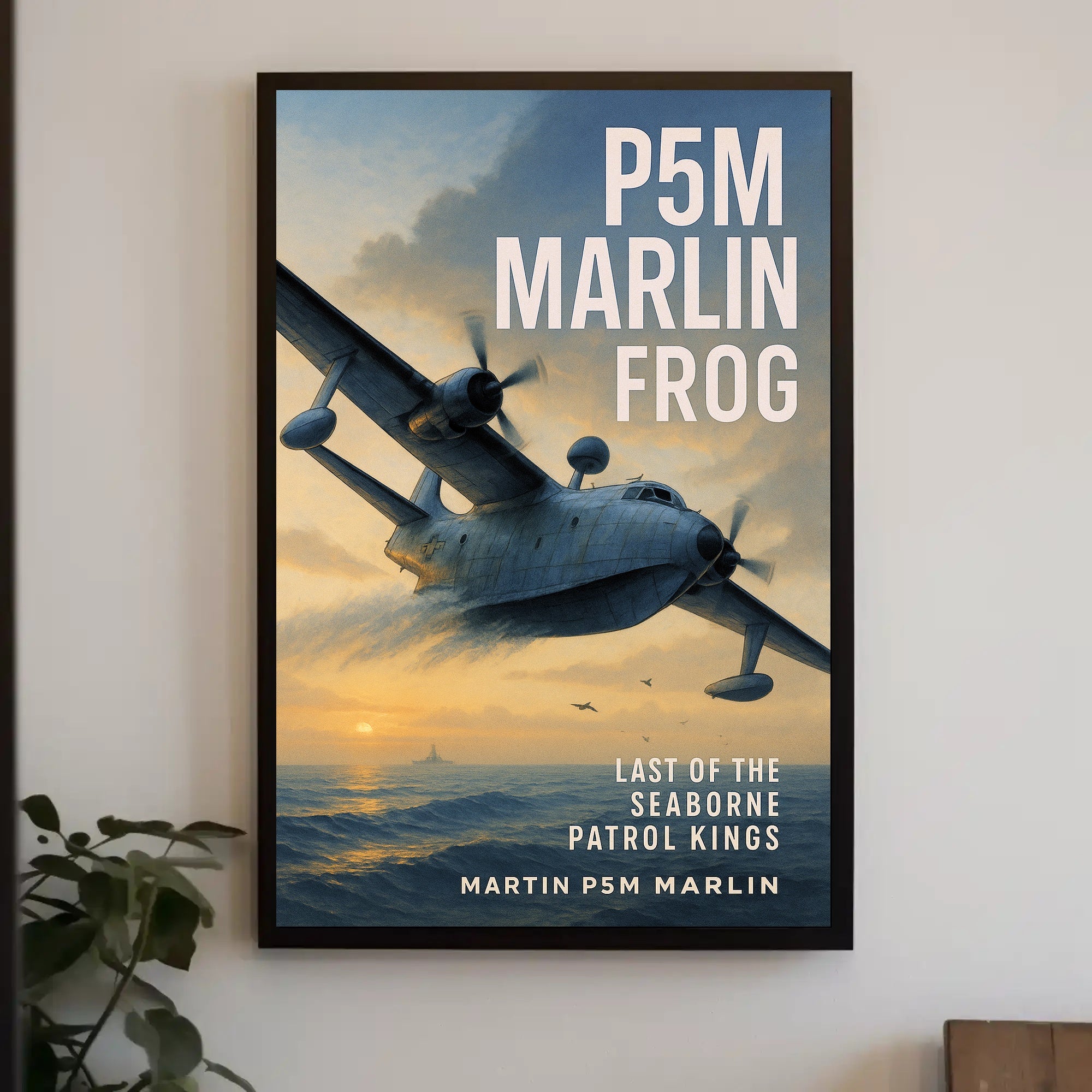Martin P5M Marlin Last of the Seaborne Patrol Kings Poster PosterGoat