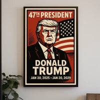 Donald Trump 47th President Poster