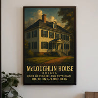 Mcloughlin House Home Of Dr. John Poster