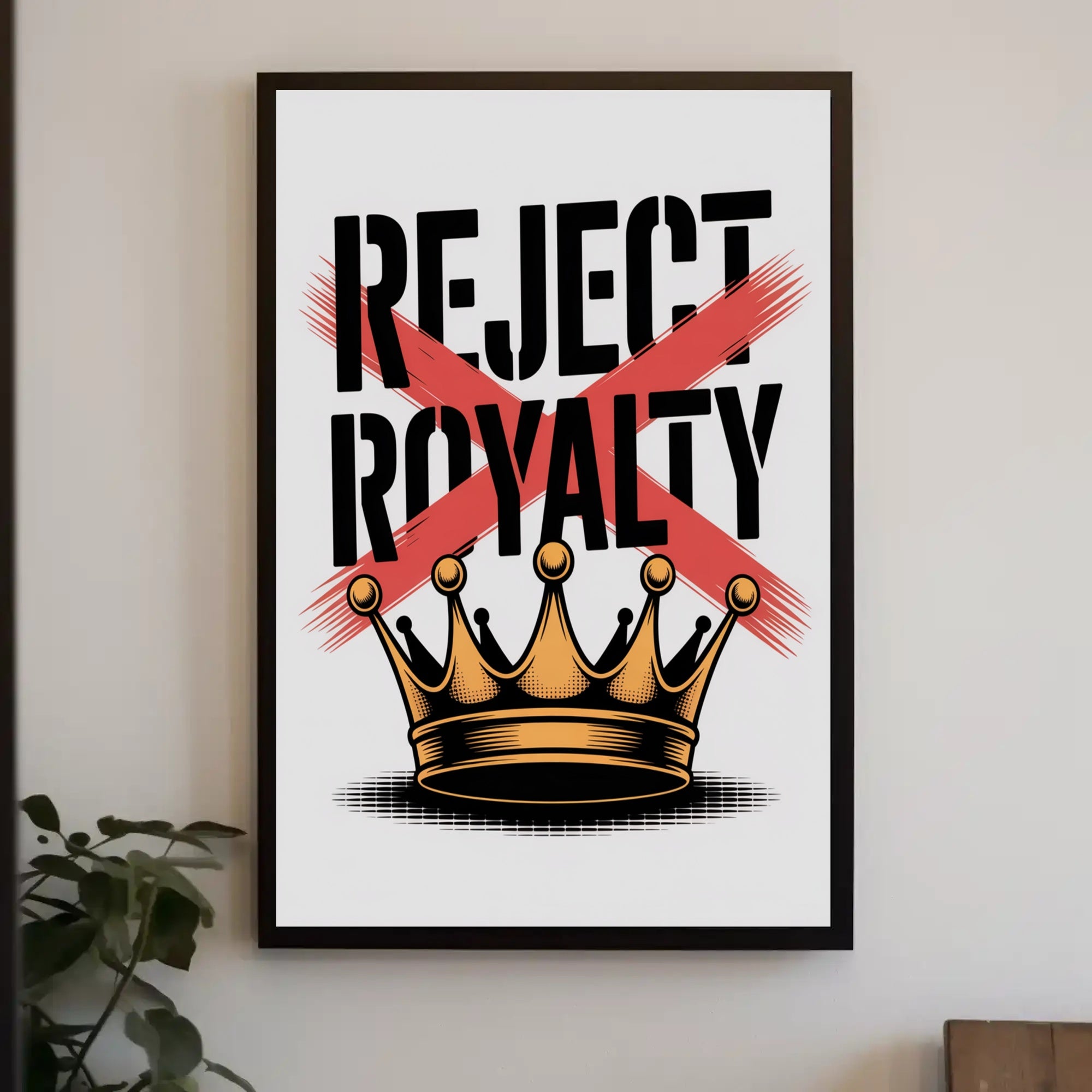 REJECT ROYALTY Artistic Graphic Design Poster