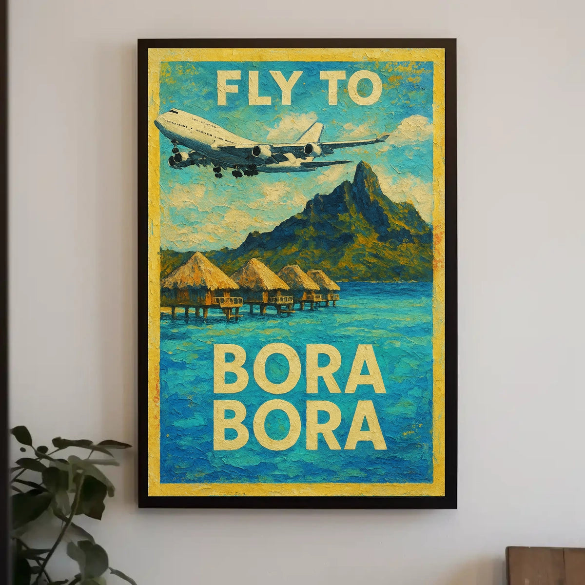 Fly to Bora Bora Poster