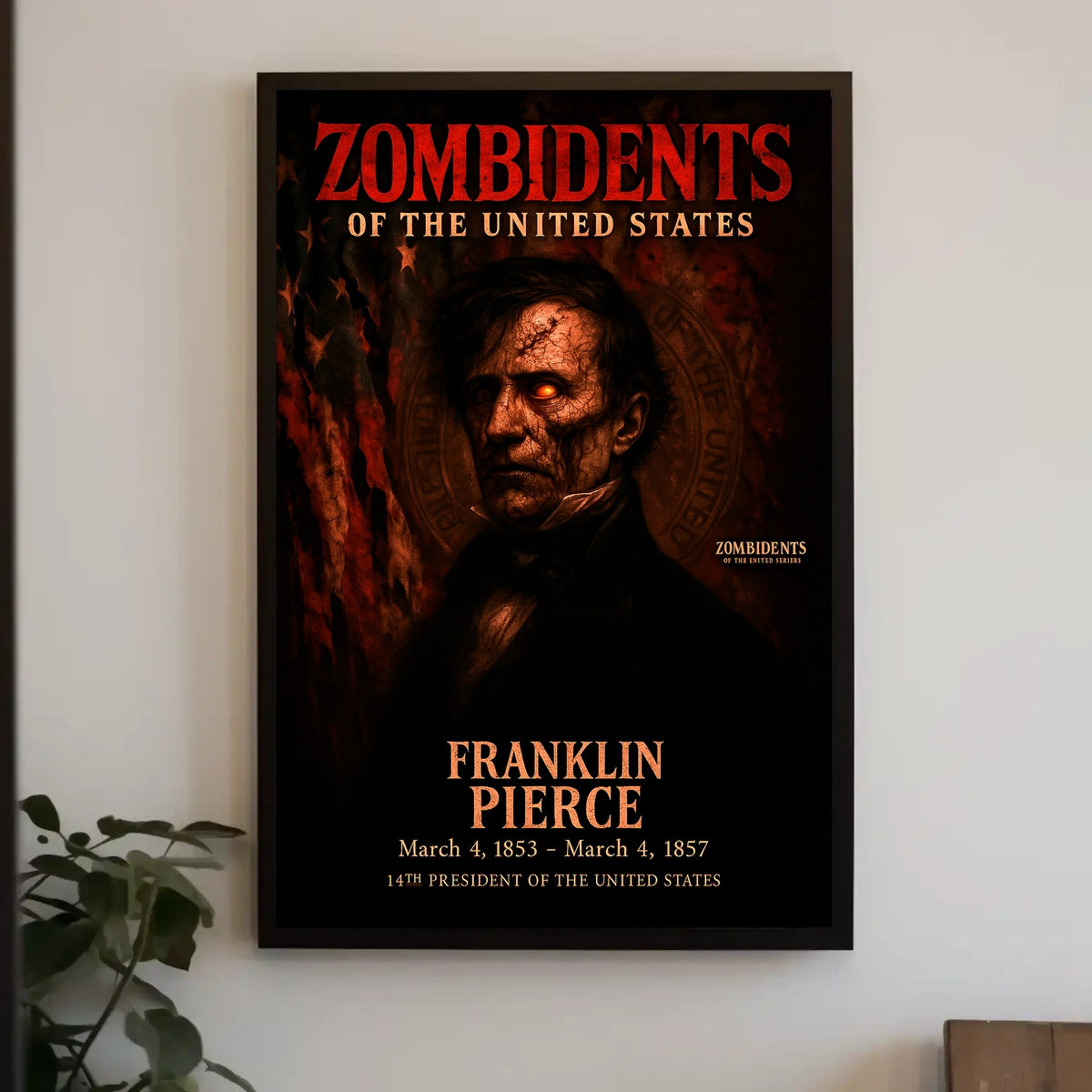 Franklin Pierce 14th President of the United States Zombidents Poster Series