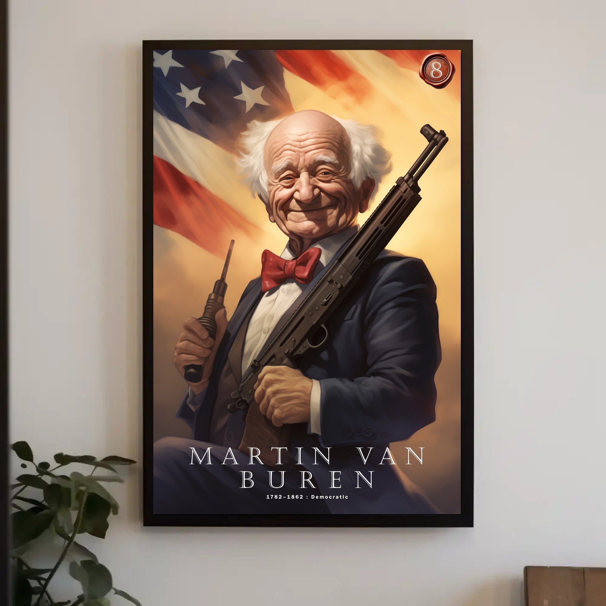Martin Van Buren with a Modern Twist Poster