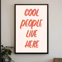 Cool People Live Here Motivational or Quote Poster PosterGoat