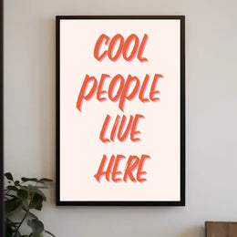 Cool People Live Here Motivational or Quote Poster PosterGoat