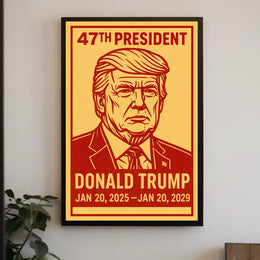 Donald Trump 47th President Poster