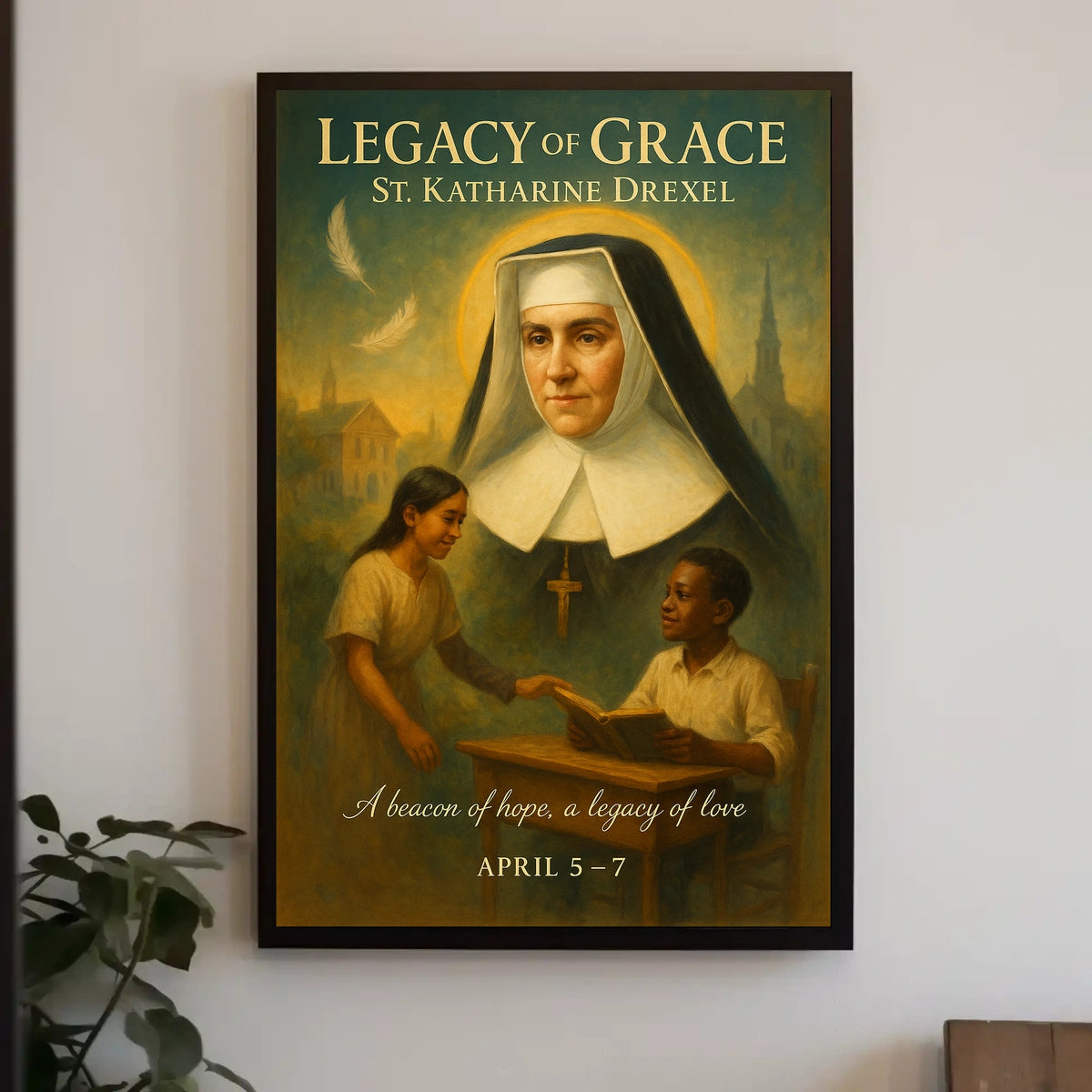 Legacy Of Grace St. Katharine Drexel Poster